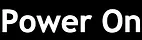 Power On